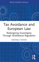 Tax Avoidance and European Law: Redesigning Sovereignty Through Multilateral Regulation 1032314869 Book Cover