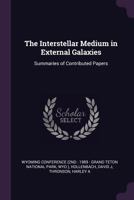 The Interstellar Medium in External Galaxies: Summaries of Contributed Papers 1379263670 Book Cover