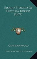 Elogio Storico Di Niccola Rocco (1877) 1160088594 Book Cover