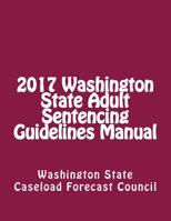 2015 Washington State Adult Sentencing Guidelines Manual 1978255985 Book Cover