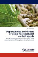 Opportunities and threats of using microbial pest control agents 3844391592 Book Cover