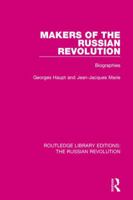 Makers of the Russian Revolution: Biographies of Bolshevik leaders 1138225398 Book Cover