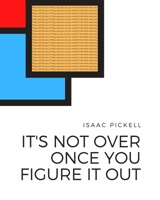 It's not over once you figure it out 1939568633 Book Cover
