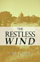 The Restless Wind 1592866891 Book Cover