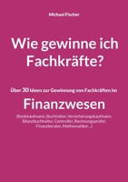 Wie gewinne ich Fachkräfte? 3756842045 Book Cover