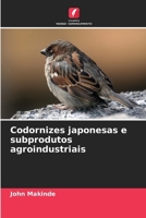 Codornizes japonesas e subprodutos agroindustriais (Portuguese Edition) 6209969305 Book Cover