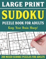Large Print Sudoku Puzzle Book For Adults: 200 Mixed Sudoku Puzzles For Adults: Sudoku Puzzles for Adults Easy Medium and Hard Large Print Puzzle Book For Adults - Vol 9 B094T5SJNX Book Cover