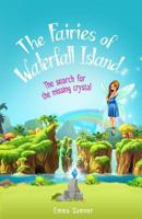 The Fairies of Waterfall Island: The Search for the Missing Crystal 0997948604 Book Cover