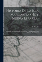 Historia De La Isla Margarita (Hoy Nueva Esparta): Biografias Del General Juan B. Arismendi Y De La Señora Luisa Cáceres De Arismendi 1016580169 Book Cover