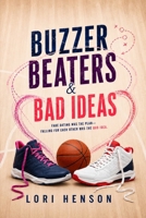 Buzzer Beaters & Bad Ideas B0H93RY76P Book Cover