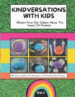 Kindversations with Kids: Wisdom From Our Children About The Impact Of Kindness B091NNZC88 Book Cover