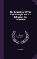 The Education Of The Greek People And Its Influence On Civilization 1162931337 Book Cover