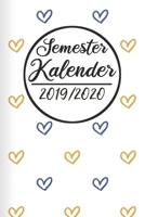 Semester Kalender 2019 / 2020: Semesterplaner 2019 2020 | Studienplaner A5, Semesterkalender, Timer, Uni Planer (German Edition) 1687272654 Book Cover