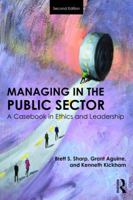 Managing in the Public Sector: A Casebook in Ethics and Leadership 0136039758 Book Cover