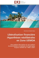 Liba(c)Ralisation Financia]re: Hypotha]ses Na(c)Oliba(c)Rales En Zone Uemoa 6131593329 Book Cover