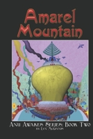 Amarel Mountain: Book 2 (Anu Awakes Series) B0CNVBT8LJ Book Cover