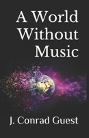 A World Without Music 1537088432 Book Cover
