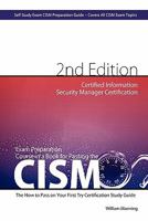 Cism Certified Information Security Manager Certification Exam Preparation Course in a Book for Passing the Cism Exam - The How to Pass on Your First 1743041500 Book Cover