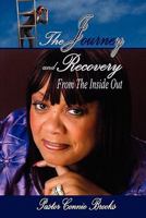 The Journey and Recovery from the Inside Out 0979983762 Book Cover