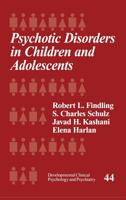 Psychotic Disorders in Children and Adolescents 0761922377 Book Cover