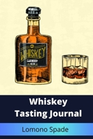 Whiskey Tasting Journal 1710095334 Book Cover