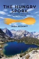 The Hungry Spork: A Long Distance Hiker's Guide to Meal Planning 0997061812 Book Cover