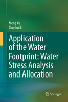 Application of the Water Footprint: Water Stress Analysis and Allocation 9811502331 Book Cover