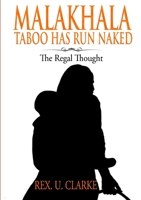 MALAKHALA: Taboo Has Run Naked 0244472386 Book Cover