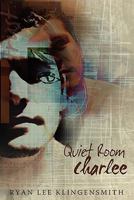 Quiet Room Charlee 1605633674 Book Cover