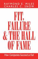 Fit, Failure, and the Hall of Fame: How Companies Succeed or Fail 0743233220 Book Cover