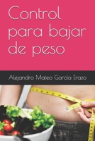 Control para bajar de peso B08ZHQXTVP Book Cover