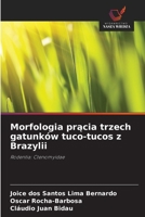 Morfologia pracia trzech gatunków tuco-tucos z Brazylii (Polish Edition) 6200741905 Book Cover