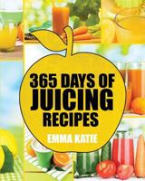 365 Days of Juicing Recipes 1539581403 Book Cover