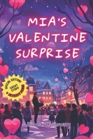 Mia’s Valentine Surprise: Special Edition: Charming Book About Spreading Kindness And Love On Valentine’s Day B0DSSV72F2 Book Cover