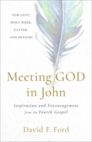 Meeting God in John: Inspiration and Encouragement from the Fourth Gospel 1587437066 Book Cover