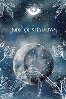 Book of Shadows: Grimoire Journal for Witches, 50 spell records, 50 dot grid pages 1671970578 Book Cover