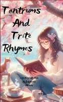 Tantrums and Trite Rhymes 937092924X Book Cover