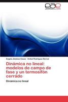 Dinámica no lineal: modelos de campo de fase y un termosifón cerrado: Dinámica no lineal 3847366696 Book Cover