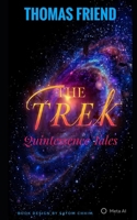 The Trek: Quintessence Tales B0GTQYTGYF Book Cover