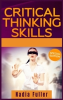 Critical Thinking Skills: Tools to Develop your Skills in Problem Solving and Reasoning. Improve your Thinking Skills with this Guide null Book Cover