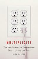 Multiplicity: The New Science of Personality, Identity, and the Self 031611538X Book Cover