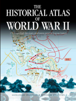 The Historical Atlas of World War II 0785827021 Book Cover