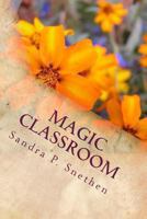 Magic Classroom: A Guide for Teachers to Motivate Students 1491274379 Book Cover