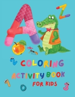 Coloring Activity Book for Kids 1716322227 Book Cover