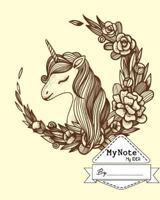 Notebook : My Note My Idea: ,8 x 10, 110 pages : Unicorn-and-floral-wreath 1976336597 Book Cover
