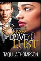 Bound by Love and Lust 1493519123 Book Cover
