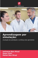 Aprendizagem por simulação:: Avaliação da satisfação e confiança dos aprendizes 6204168681 Book Cover
