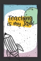 Teaching Is My Jam: Lesson Planner For Teachers - Undated Lesson Diary 1673626327 Book Cover