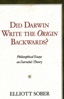 Did Darwin Write the Origin Backwards?: Philosophical Essays on Darwin's Theory (Prometheus Prize) 1616142308 Book Cover