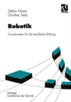 Robotik: Grundwissen Fur Die Berufliche Bildung 3528049510 Book Cover